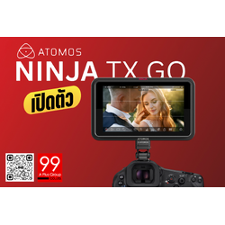เปิดตัว Atomos Ninja TX GO มอนิเตอร์/รีคอร์เดอร์จอ 5 นิ้ว HDR ความสว่าง 1,500 nit