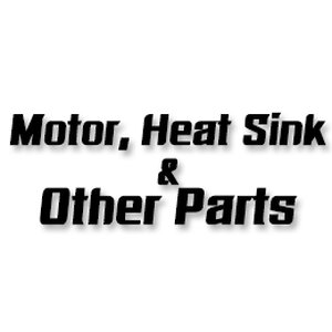 Motor, Heat Sink & Parts