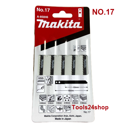 ใบเลื่อยจิ๊กซอว์ NO.17 สำหรับตัด (เหล็ก,สแตนเลส,อลูมิเนียม,PVC,พลาสติก,ไม้) MAKITA