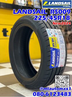ยางลายซิ่ง 🔥🔥🔥#Landsail #RS009 225/45R18👍 ยางMade in Thailand 🔥🔥ยางสปอร์ต นุ่ม หนึบ ยางใหม่ปี2024