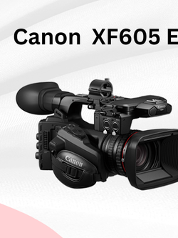 Canon XF605 E